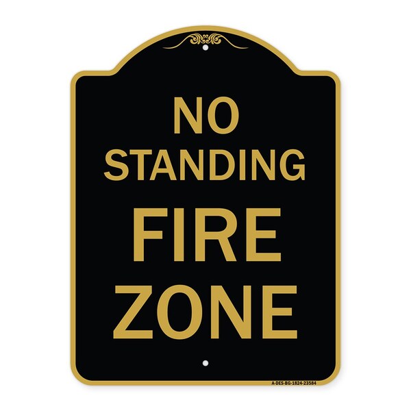 Designer Series Sign-No Standing Fire Zone, Black & Gold Aluminum Sign, 18" x 24", BG-1824-23584